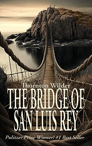 The Bridge of San Luis Rey von Spire Books