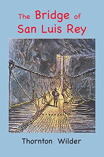 The Bridge of San Luis Rey: Large Print Edition von BigfontBooks