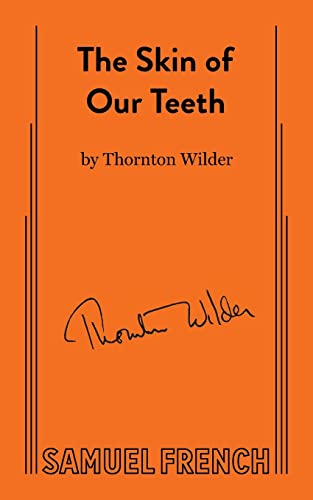 The Skin of Our Teeth (Acting Edition S.)