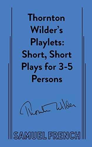 Thornton Wilder's Playlets Thornton Wilder's Playlets von Samuel French, Inc.