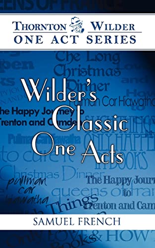 Wilder's Classic One Acts (Thornton Wilder One Act)