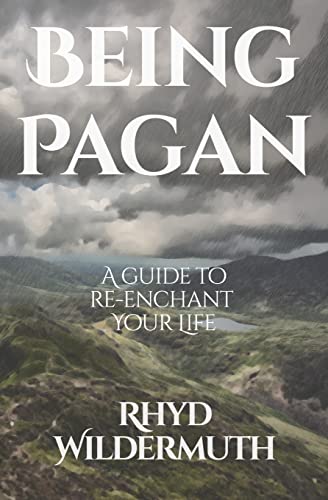 Being Pagan: A Guide to Re-Enchant Your Life von RITONA