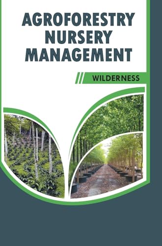 Agroforestry Nursery Management Agroforestry Nursery Management von DISCOVERY PUBLISHING HOUSE