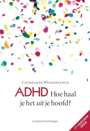 ADHD: hoe haal je het uit je hoofd? (Scriptum psychologie) von Scriptum