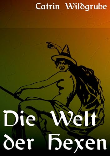 Die Welt der Hexen