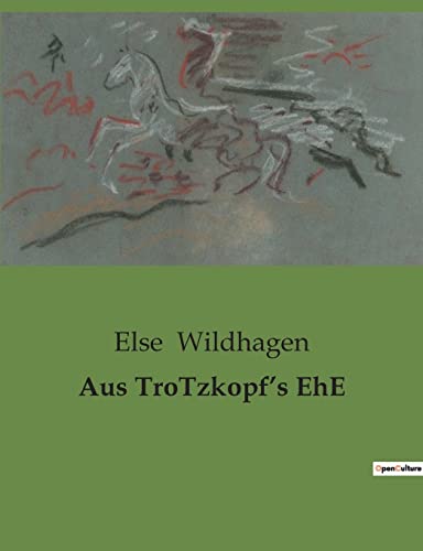 Aus TroTzkopf¿s EhE von Culturea