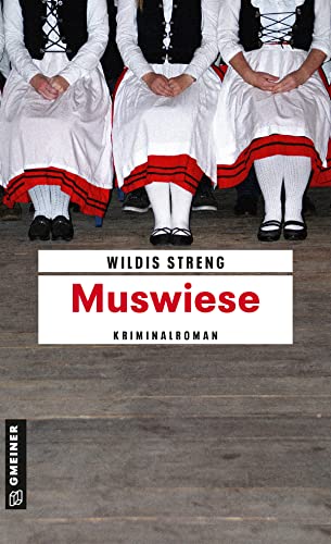 Muswiese: Kriminalroman (Kriminalromane im GMEINER-Verlag) (Kommissare Wüst und Luft) von Gmeiner Verlag
