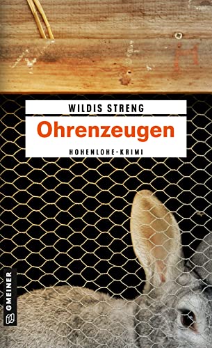 Ohrenzeugen: Kriminalroman (Kriminalromane im GMEINER-Verlag)