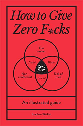 How to Give Zero F*cks: An Illustrated Guide von Pop Press