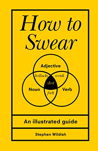 How to Swear: An illustrated guide von Random House UK Ltd