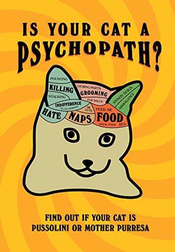 Is Your Cat A Psychopath?: Find out if your cat is Pussolini or Mother Purresa von Pop Press