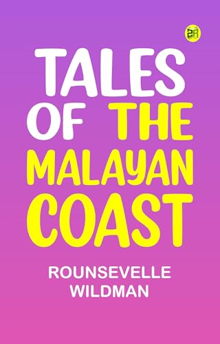 Tales of the Malayan Coast von Anson Street Press