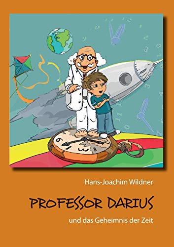 Professor Darius: und das Geheimnis der Zeit