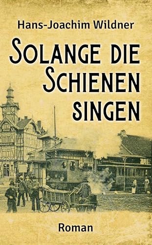 Solange die Schienen singen von Elektronik-Praktiker