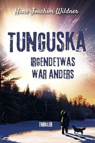 Tunguska: Irgendetwas war anders von EPV Verlagsgesellschaft M