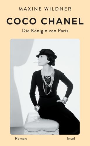 Coco Chanel. Die Königin von Paris: Roman | Vom Waisenkind zur Ikone des 20. Jahrhunderts (insel taschenbuch)