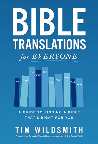 Bible Translations for Everyone: A Guide to Finding a Bible That’s Right for You von Zondervan
