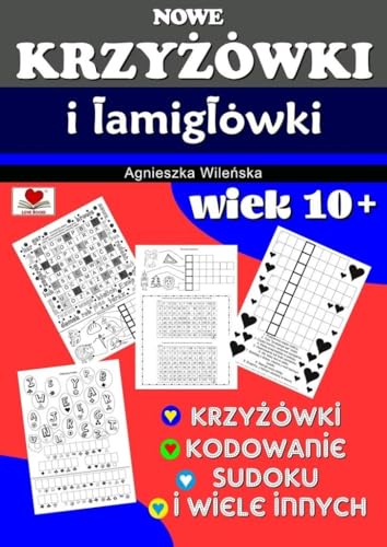 Nowe krzyżówki i łamigłówki wiek 10+ von Love Books