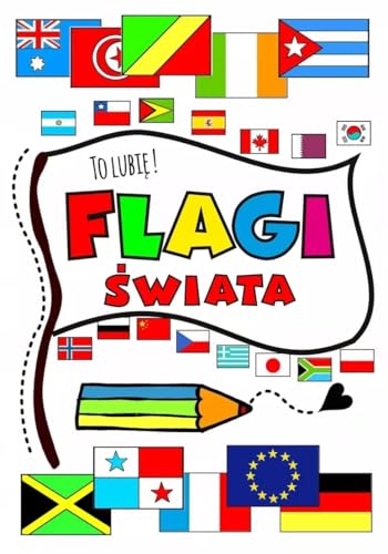 To lubię! Flagi świata von Love Books