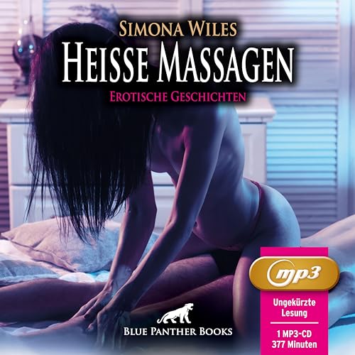 Heiße Massagen | Erotische Geschichten | Erotik Audio Story | Erotisches Hörbuch MP3CD: Bis die lustvolle Explosion nicht mehr zu verhindern ist ... von blue panther books