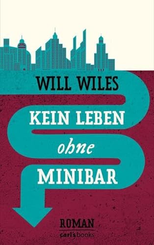 Kein Leben ohne Minibar: Roman