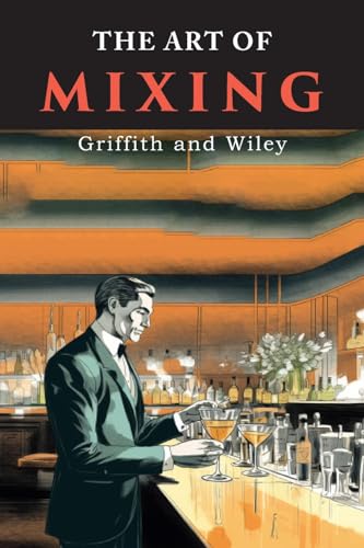 The Art of Mixing von Martino Fine Books