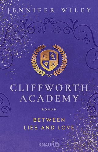 Cliffworth Academy – Between Lies and Love: Roman | Mitreißende Dark-Academia-Romance an der stürmischen Küste von Wales Cliffworth Academy – Between Lies and Love: Roman | Mitreißende Dark-Academia-Romance an der stürmischen Küste von Wales
