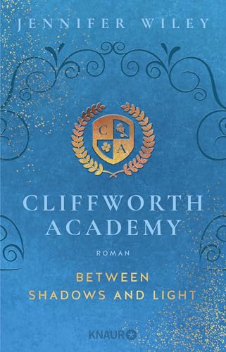 Cliffworth Academy – Between Shadows and Light: Roman von Droemer Knaur*