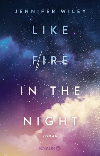 Like Fire in the Night: Roman | Mitreißende Rockstar-Romance in New York von Knaur TB