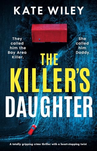 The Killer's Daughter: A totally gripping crime thriller with a heart-stopping twist (Detective Margot Phalen Series, Band 1) von Storm Publishing