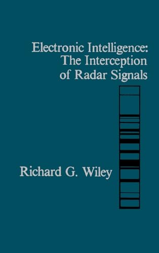 Electronic Intelligence: The Interception of Radar Signals (Artech House Radar Library (Hardcover))