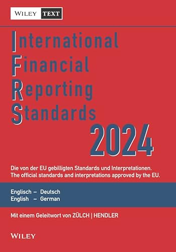 International Financial Reporting Standards (IFRS) 2024: Deutsch-Englische Textausgabe der von der EU gebilligten Standards. English & German edition of the official standards approved by the EU