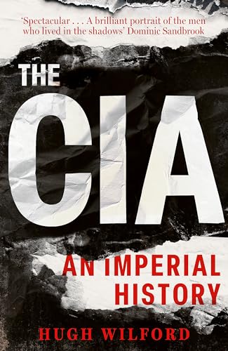 The CIA: An Imperial History von Basic Books