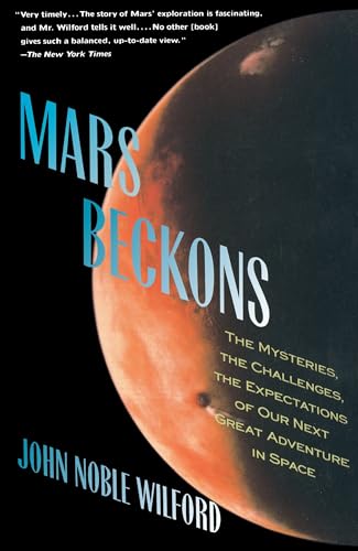 Mars Beckons: The Mysteries, the Challenges, the Expectations of Our Next Great Adventure in von Vintage