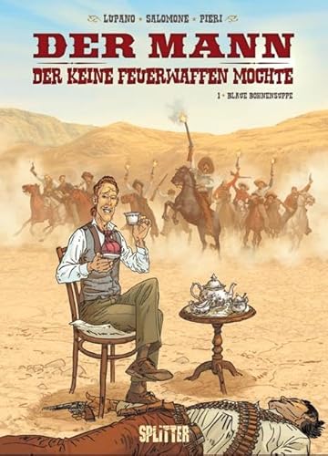 Der Mann, der keine Feuerwaffen mochte. Band 1: Blaue Bohnensuppe