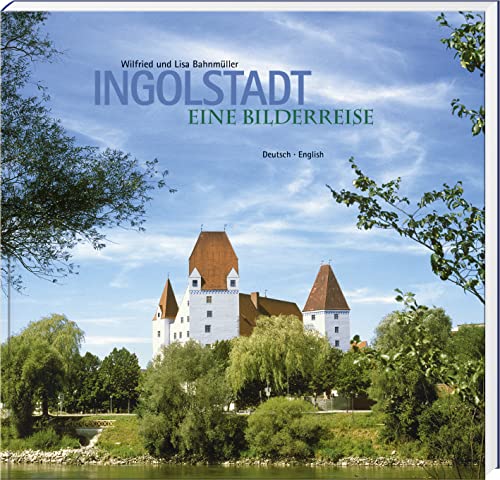 Ingolstadt: Eine Bilderreise