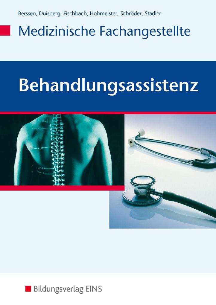 Behandlungsassistenz - Medizinische Fachangestellte von Bildungsverlag Eins GmbH