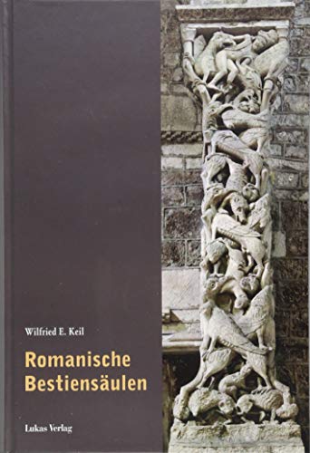 Romanische Bestiensäulen von Lukas Verlag