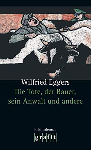 Die Tote, der Bauer, sein Anwalt und andere: Kriminalroman (Anwalt Schlüter)