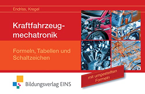 Kraftfahrzeugmechatronik: Formeln, Tabellen und Schaltzeichen mit umgestellten Formeln Formelbuch von Bildungsverlag EINS