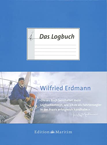 Das Logbuch: Herausgegeben von Wilfried Erdmann