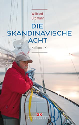 Die skandinavische Acht: Segeln mit KATHENA X von DELIUS KLASING