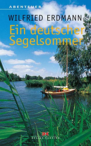 Ein deutscher Segelsommer von Delius Klasing Vlg GmbH