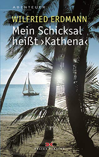 Mein Schicksal heißt KATHENA von DELIUS KLASING