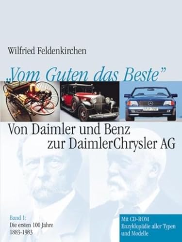 Vom Guten das Beste: Geschichte der Daimler Benz AG