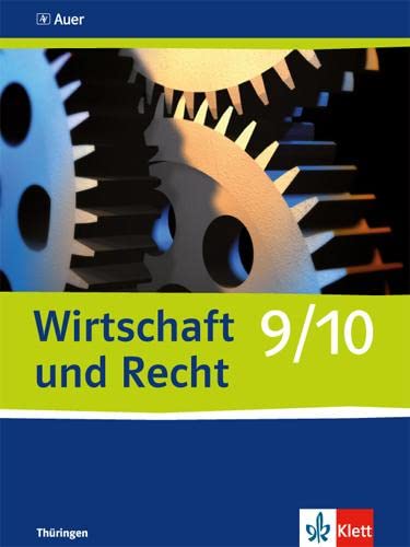 Wirtschaft und Recht 9/10. Ausgabe Thüringen: Schulbuch Klasse 9/10 (Wirtschaft und Recht. Ausgabe ab 2008)