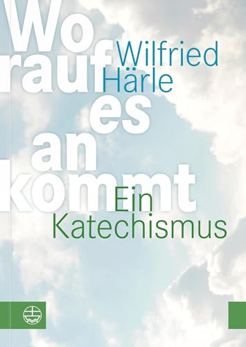 Worauf es ankommt: Ein Katechismus. Mit einem Geleitwort von Christian Schad von Evangelische Verlagsansta