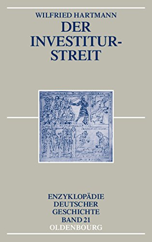 Der Investiturstreit (Enzyklopädie deutscher Geschichte, 21, Band 21) von De Gruyter Oldenbourg