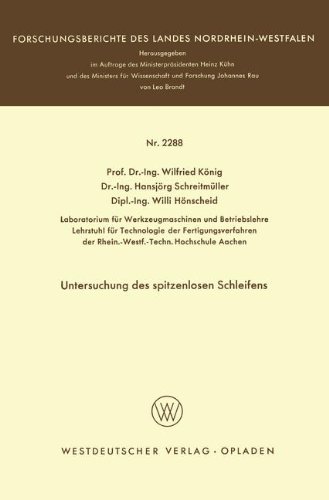 Untersuchung des spitzenlosen Schleifens (Forschungsberichte des Landes Nordrhein-Westfalen, Band 2288) von VS Verlag für Sozialwissenschaften