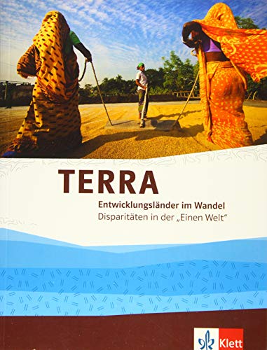 TERRA Entwicklungsländer im Wandel: Themenband Klasse 10-13